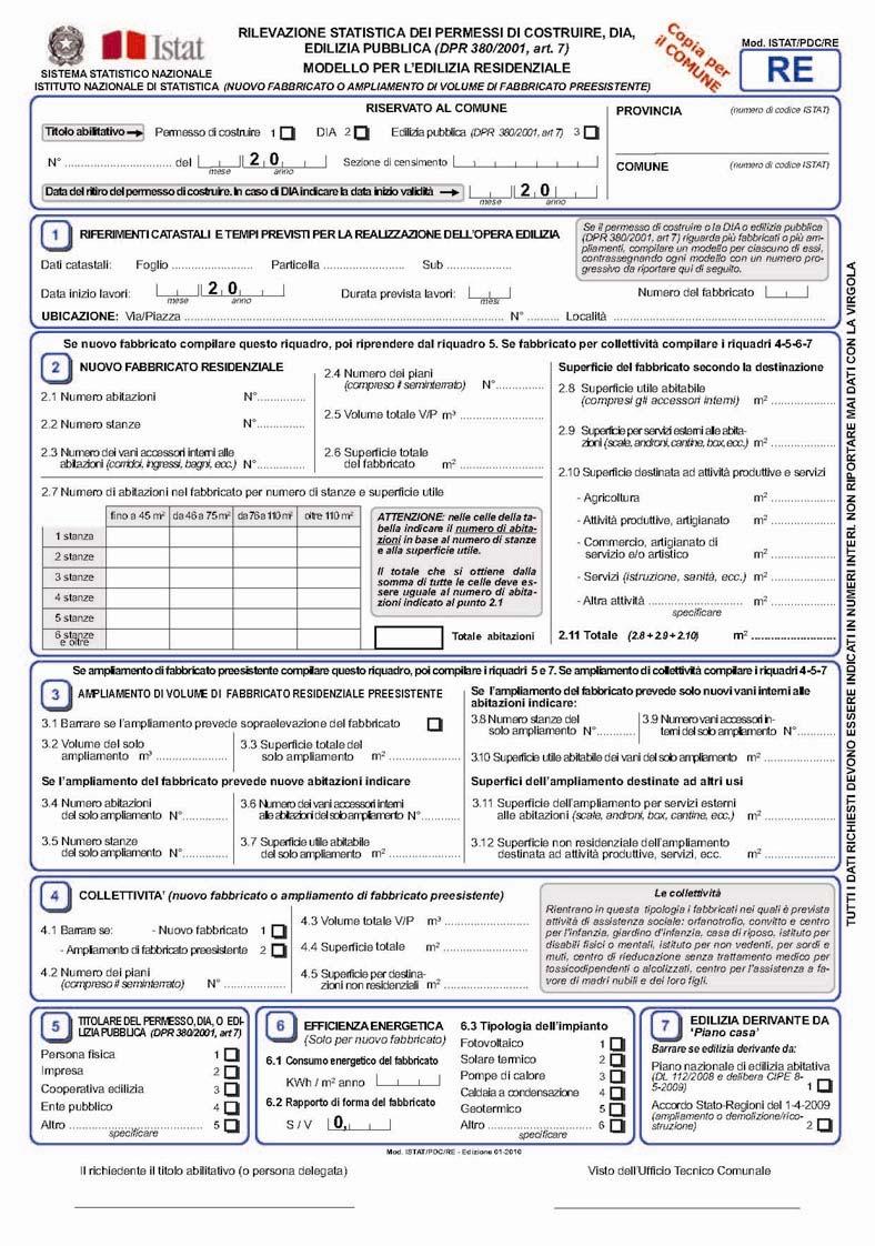 Il ISTAT/PDC/RE per la raccolta dei dati relativi alla nuova edilizia residenziale: Il modello di rilevazione ISTAT/PDC/RE destinato all edilizia residenziale, contiene un riquadro, il numero due,