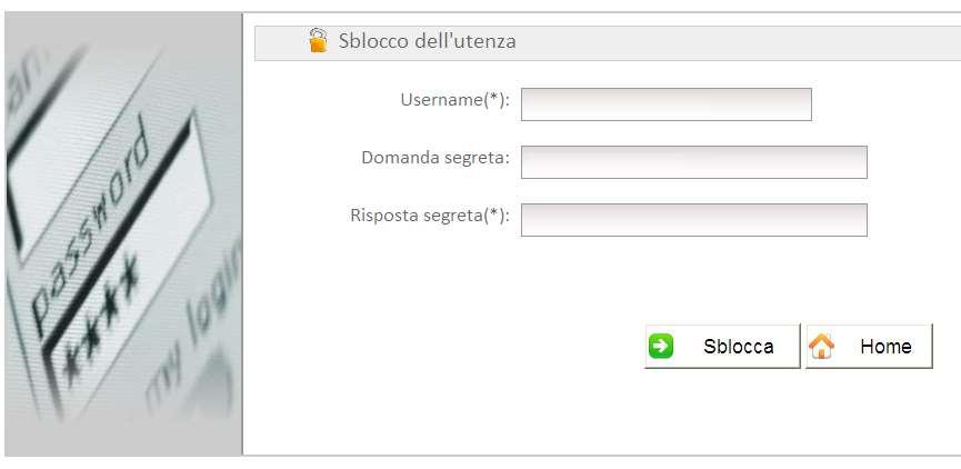 5 Sblocco utenza di dominio Tutti gli utenti che hanno registrato preliminarmente la propria domanda e risposta segreta ed hanno necessità di sbloccare la propria utenza di dominio possono utilizzare