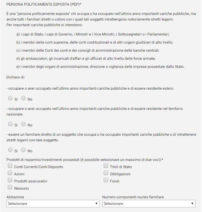 FASE 2 I TUOI DATI (Persona politicamente esposta) Leggi attentamente la definizione di PEP (Persona Politicamente Esposta) e completa le dichiarazioni selezionando la casella «Sì» o «No» come ti