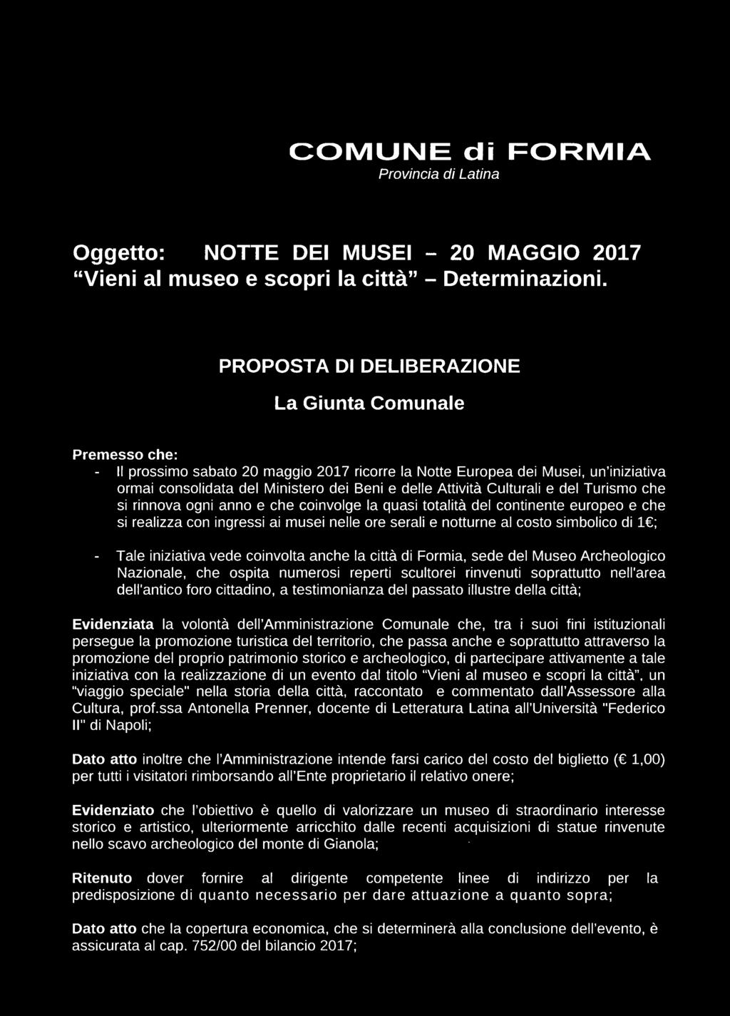 Attività Culturali e del Turismo che si rinnova ogni anno e che coinvolge la quasi totalità del continente europeo e che si realizza con ingressi ai musei nelle ore serali e notturne al costo