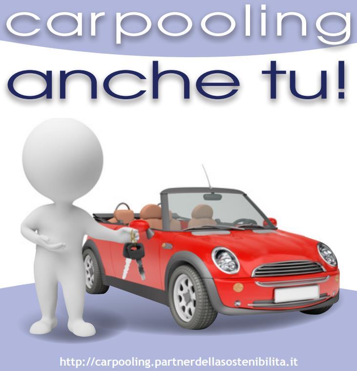 CAR POOLING Il Car Pooling è una modalità di trasporto caratterizzato dalla condivisione di autoveicoli privati tra persone per effettuare insieme un percorso.