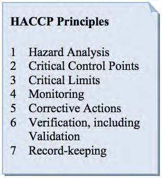HACCP Concetto fondamentale dell HACCP: eliminare o ridurre a livelli accettabili i pericoli che possono essere insiti nella produzione di un certo alimento