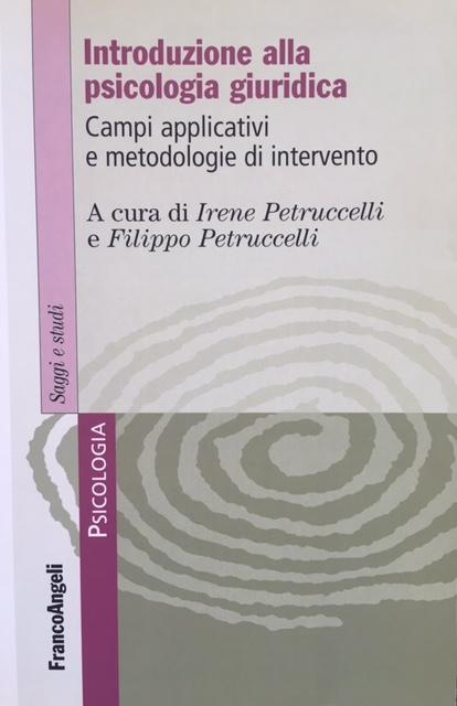 Petruccelli I. e Petruccelli F., Introduzione alla psicologia giuridica.