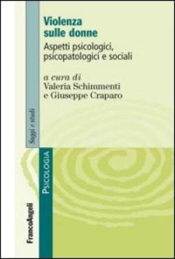 Schimmenti V., Craparo G., 2014, Violenza sulle donne.