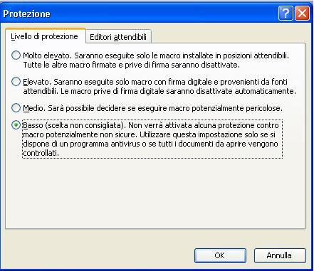 al fine di eseguire le macro Per gli utenti che utilizzano Office 2003: Dal menù Strumenti Macro