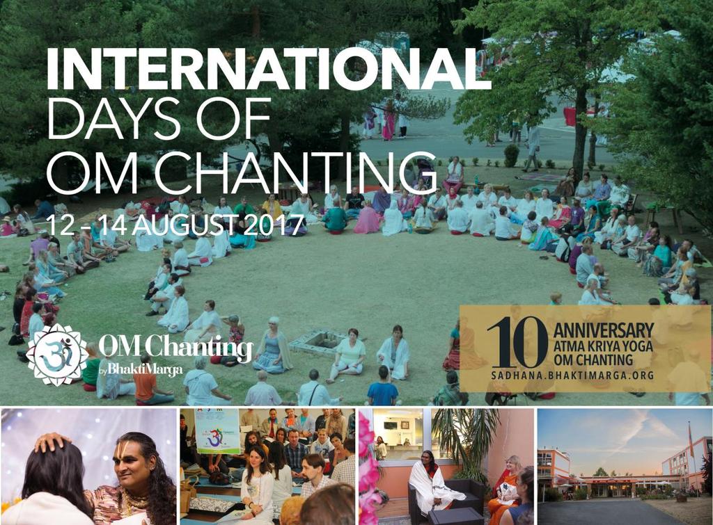 SATSANG, DARSHAN, TRAININGS, MAHA OM CHANTING E CELEBRAZIONI Per la celebrazione del 10 Anniversario dell OM Chanting a Shree Peetha Nilaya, invitiamo tutti gli Organizzatori OM Chanting di tutto il