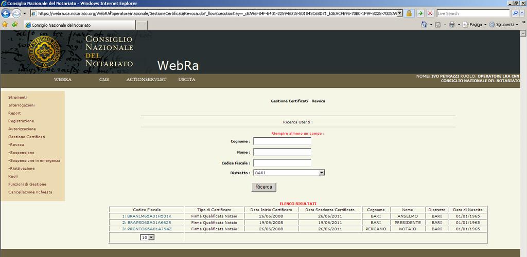 2. Immettere uno dei parametri per effettuare la ricerca del notaio e premere il pulsante Ricerca, nella pagina Revoca Certificati Search viene visualizzato all Operatore CND l elenco dei notai del