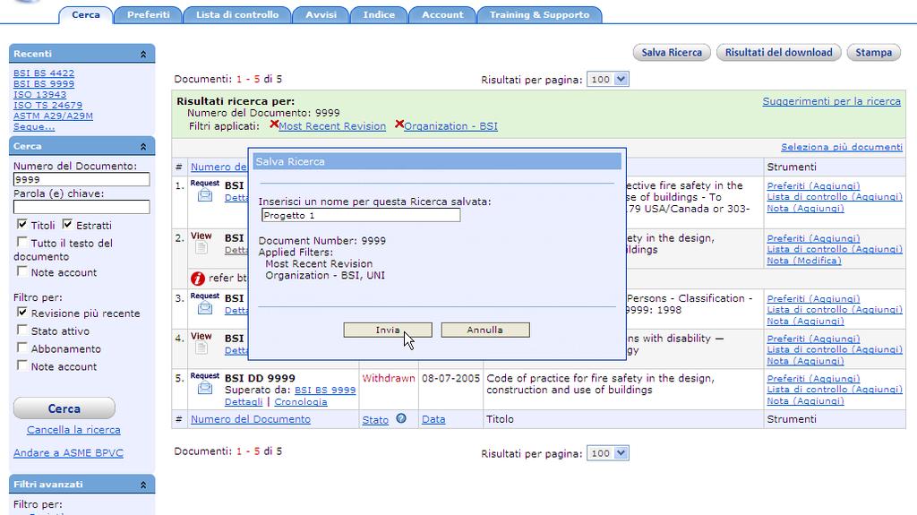 Salvare la Ricerca È possibile salvare le ricerche effettuate per utilizzarle di nuovo.