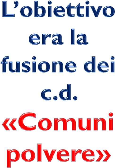 La Legge 142 del 1990 La figura dell Unione di Comuni ha trovato per la prima volta disciplina nel nostro ordinamento con Legge n.142 del 1990: l art.