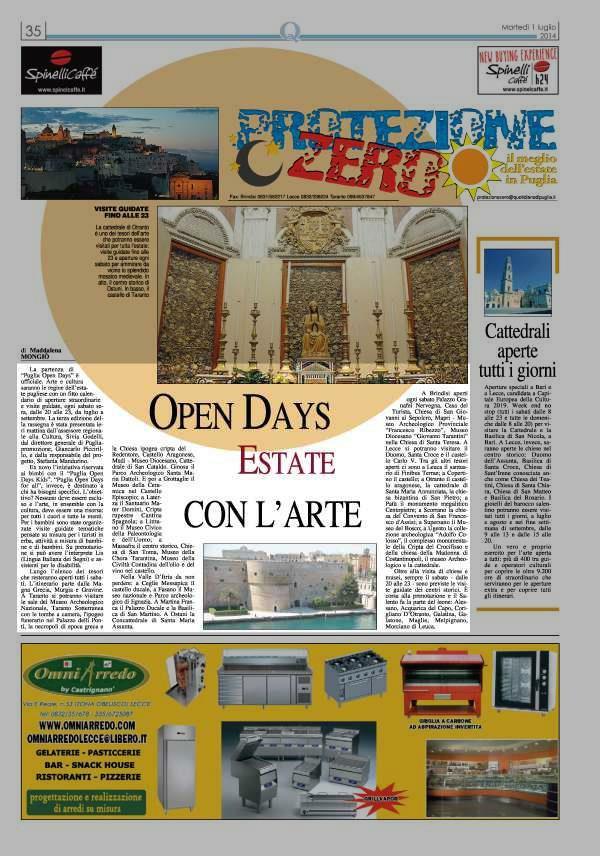 1 luglio 2014 Pagina 35 Quotidiano di Puglia Assessorato al turismo OPEN DAYS estate con l'arte La partenza di "Puglia Open Days" è ufficiale.