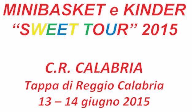 MINIBASKET SUMMER TOUR KINDER+SPORT Reggio Calabria 13/14 giugno 2015 Lungomare Falcomatà Saranno organizzate manifestazioni per le scuole (easybasket).