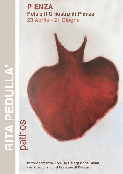PATHOS Mostra di pittura di Rita Pedullà Pienza, Relais il Chiostro Fino al 21 Giugno 2016 La Delegazione di Siena FAI e il Gruppo