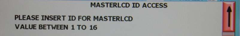1 MASTERLCD ID Selezionando la voce MASTERLCD ID sarà possibile visualizzare e modificare