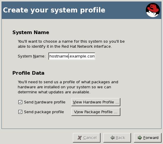 Reference Guide Figura 2.5. Creare il profilo del vostro sistema La pagina Creare il profilo del vostro sistema vi permette di selezionare un nome del profilo per il sistema da registrare.