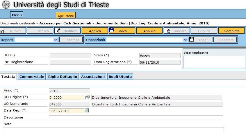 DECREMENTO BENI Cliccare su CREA NUOVO MASCHERA DG DECREMENTO BENI Le cartelle da valorizzare sono: Testata e Righe Dettaglio. CARTELLA TESTATA Nel campo descrizione inserite il vostro nome.