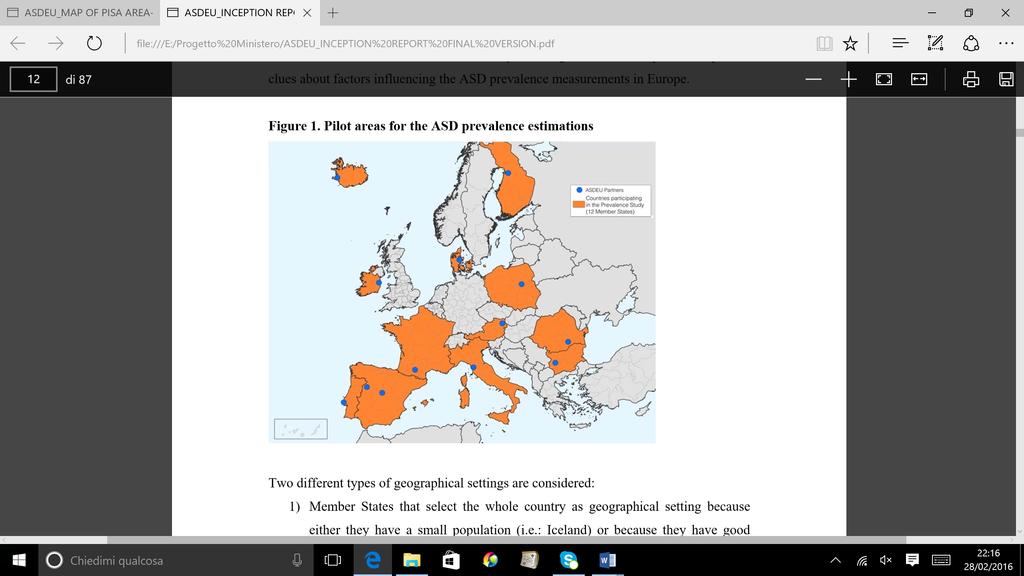 ASDEU: Autism Spectrum Disorders in the European Union Lo studio verrà effettuato mediante un