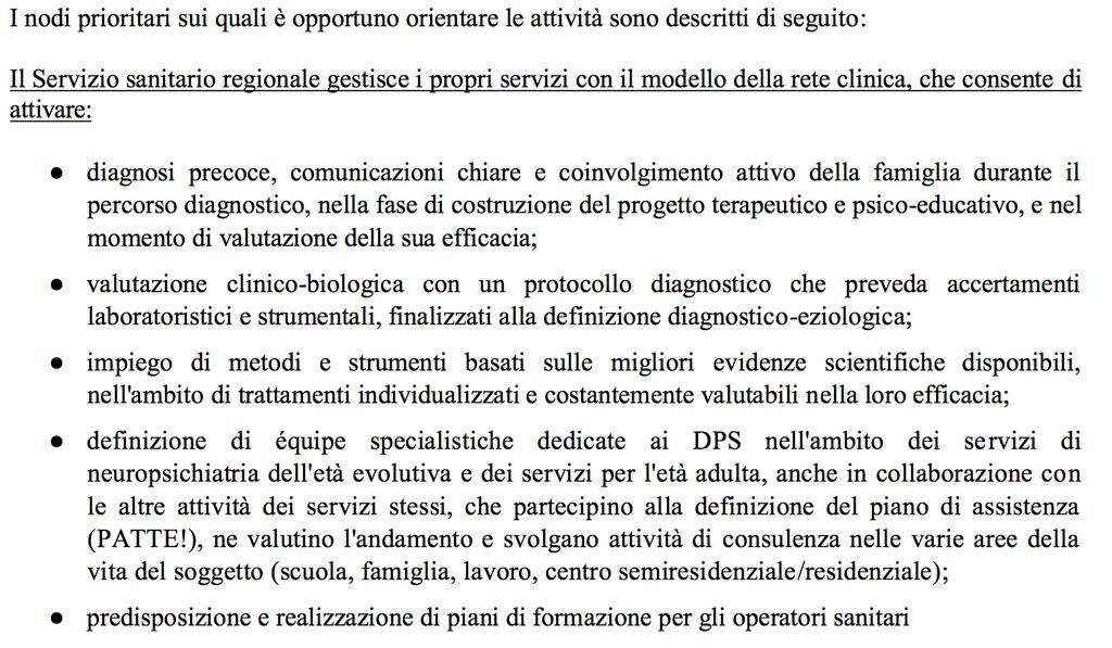 LINEE DI INDIRIZZO PER LA PROMOZIONE ED IL MIGLIORAMENTO DELLA QUALITA E DELL APPROPRIATEZZA DEGLI INTERVENTI NEL SETTORE DEI DISTURBI PERVASIVI DELLO SVILUPPO CON