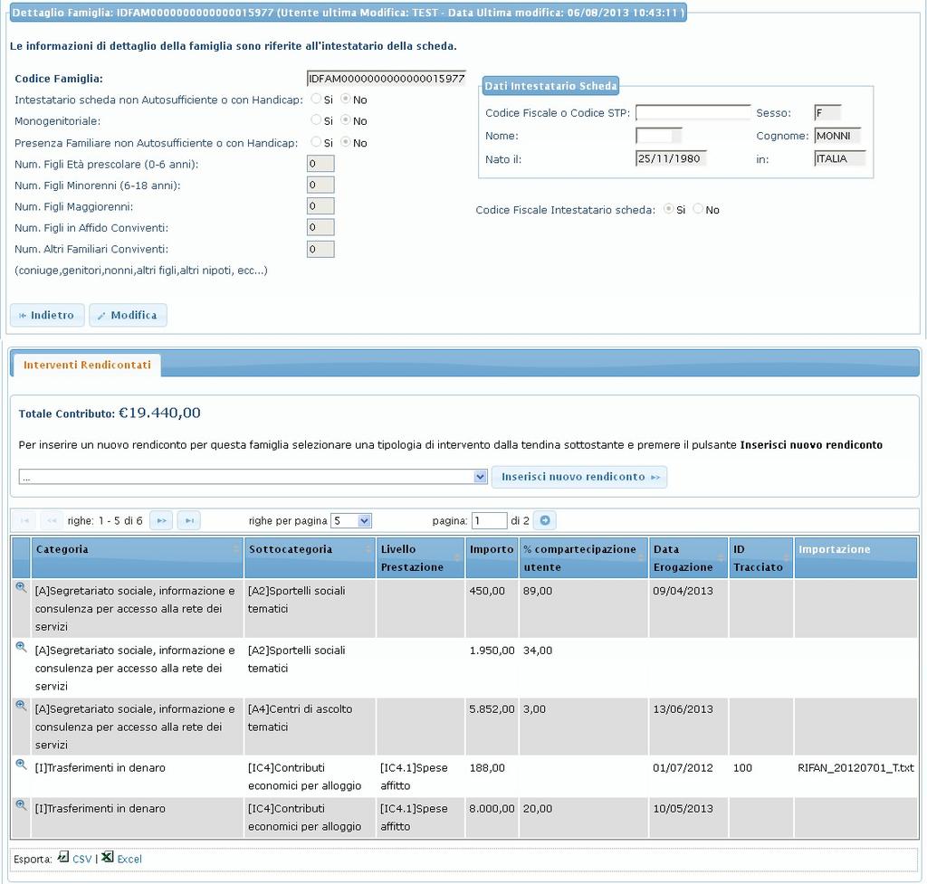 Figura 12: Dettaglio dati famiglia Attraverso il pulsante Inserisci nuovo rendiconto mostrato in Figura 12 sarà possibile realizzare l inserimento di una nuova rendicontazione relativamente alla