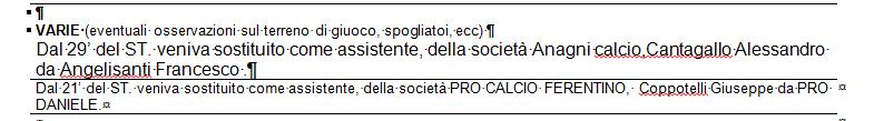 Riportare la sostituzione dell assistente di parte come nel primo caso,