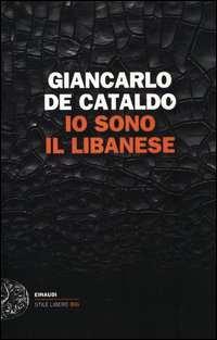 De Cataldo, Giancarlo: Io sono il Libanese