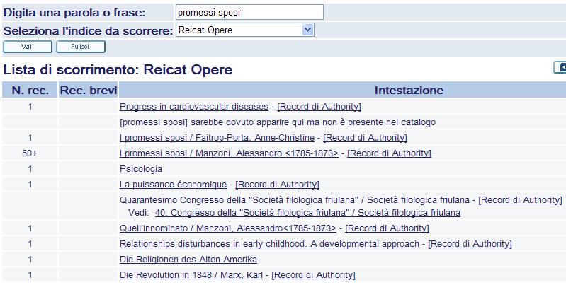 Le possibilità di ricerca: la ricerca Scorri l indice Opere Selezionando l