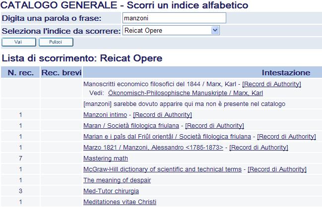 Le possibilità di ricerca: la ricerca Scorri indici La ricerca