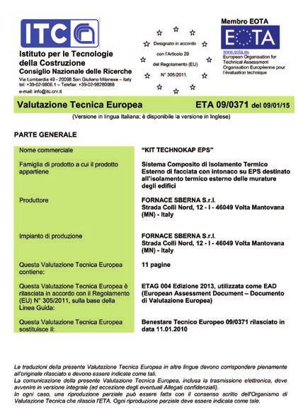 eseguita da ITC-CNR, istituto riconosciuto come TAB (Technical Assessment Body) dalla Commissione Europea.