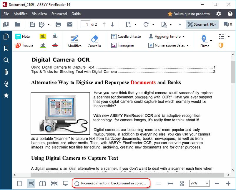 Riconoscimento in background L'Editor PDF consente di eseguire ricerche e copiare il testo e le immagini contenuti in documenti PDF privi di livello di testo, come documenti digitalizzati e documenti