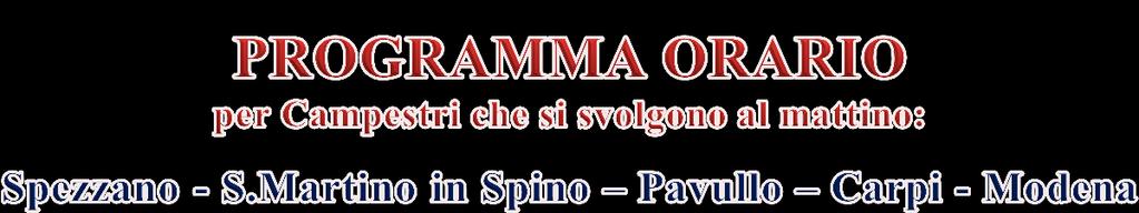 Ritrovo : ORE 14.30 Iscrizioni : ON_LINE entro il giovedi precedente la gara tramite sito www.modenacorre.