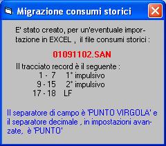 4.3 Migrazione consumi storici Questa funzione consente di creare un file con estensione.san del corrispondente archivio dati.