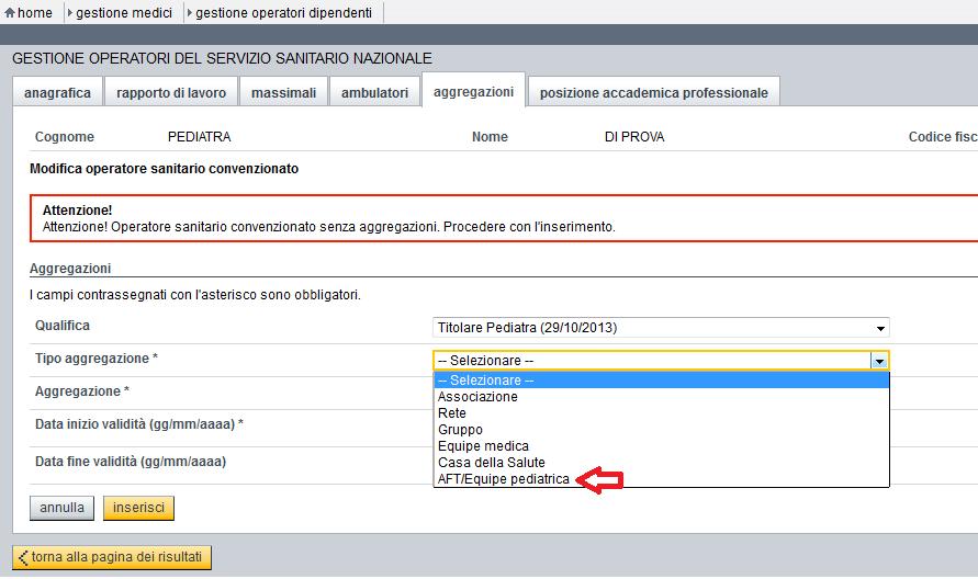 Pag. 6 di 6 5 Aggregazioni Percorso : Home page Gestione Operatori Sanitari Convenzionati aggregazioni Le pagine di inserimento e modifica aggregazioni di un medico convenzionato sono