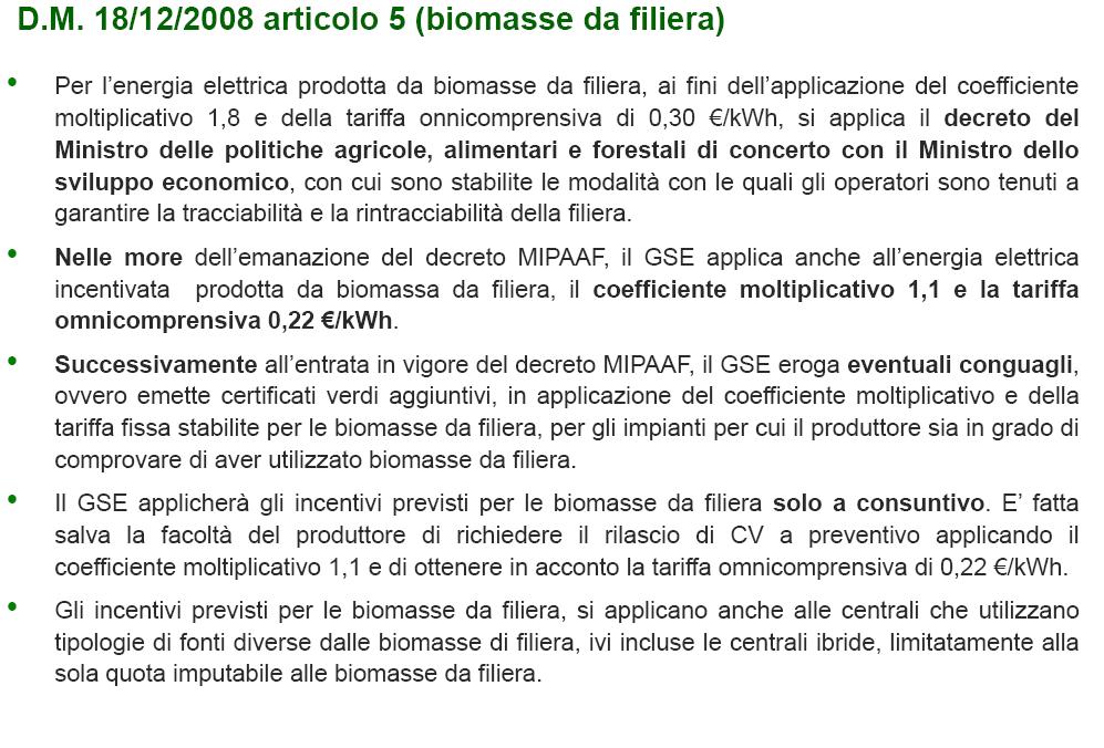 Il nuovo DM 18 dicembre 2008 CALCOLO DELL INCENTIVAZIONE CON CV o TO 1) Classificazione impianto E a Energia netta prodotta ; individuati la TO oppure K 2) Categoria d intervento E i = f(e a ) 3) Nel