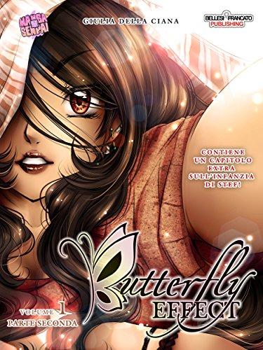 Butterfly Effect - parte prima (Mangasenpai) Scaricare Leggi online Total Downloads: 50220 Formats: djvu pdf epub kindle Rated: 10/10 (7207 votes) Butterfly Effect - parte prima (Mangasenpai) Scarica