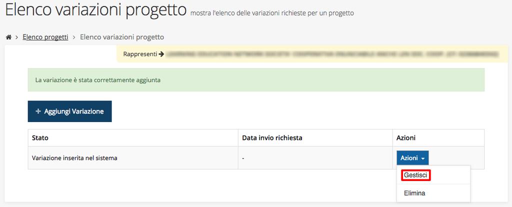 Figura 4 Variazione aggiunta correttamente 1.3 Gestisci variazione Figura 5 Dettaglio variazione Nella figura 5 viene mostrata la pagina del dettaglio.