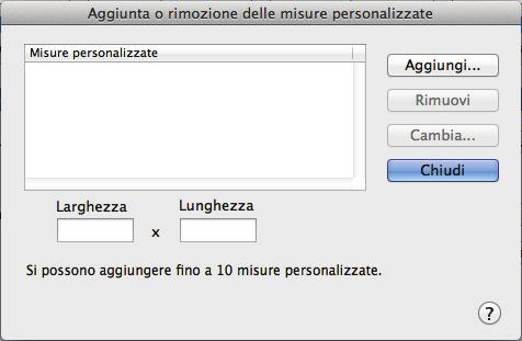 Gestione delle misure personalizzate Aggiunta di misure della carta Questo paragrafo descrive come aggiungere la misura della carta personalizzata.