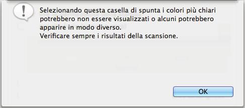 Riduzione della permeazione 3. Cliccare il tasto [OK] per chiudere il messaggio. 4. Cliccare il tasto [OK] per chiudere la finestra [Opzione modalità scansione]. 5.