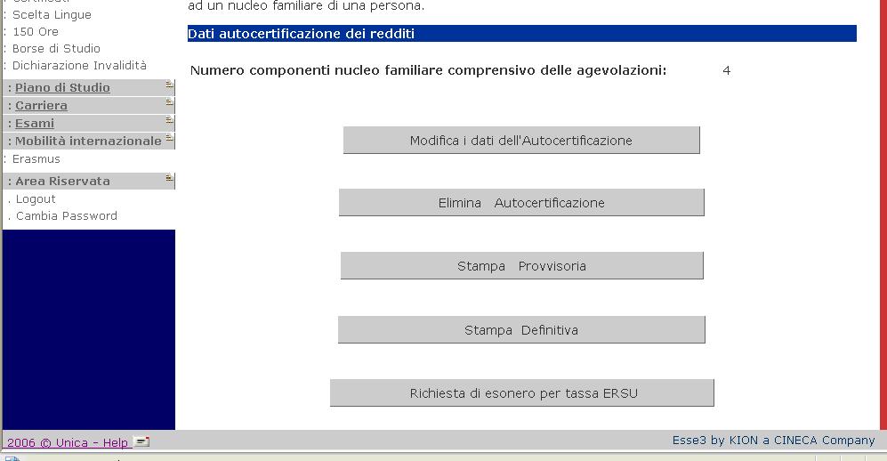 studente in quanto eventuali situazioni familiari (zona di residenza, presenza di altri studenti universitari o familiari disabili) incrementano il numero reale dei componenti il nucleo familiare.