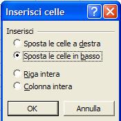 destra per la colonna con la cella corrente o in basso per la riga con la cella corrente) Eliminare cella/riga/colonna: (dalla cella corrente) Selezionarla