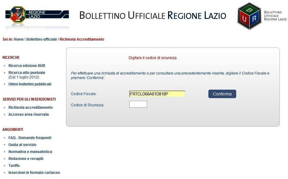 1 Funzioni del Portale 1.1 Accesso al portale pubblico Il portale dedicato al BUR della Regione Lazio è raggiungibile dal portale istituzionale www.regione.lazio.