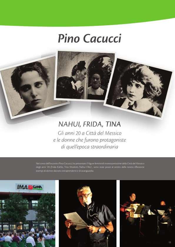 25 settembre 2013 Nel corso dell Incontro Pino Cacucci, ha presentato 3 figure femminili interessantissime della Città del