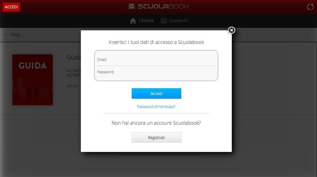 Login e Registrazione Per effettuare il Login, devi inserire i dati di accesso dell account creato su Scuolabook.