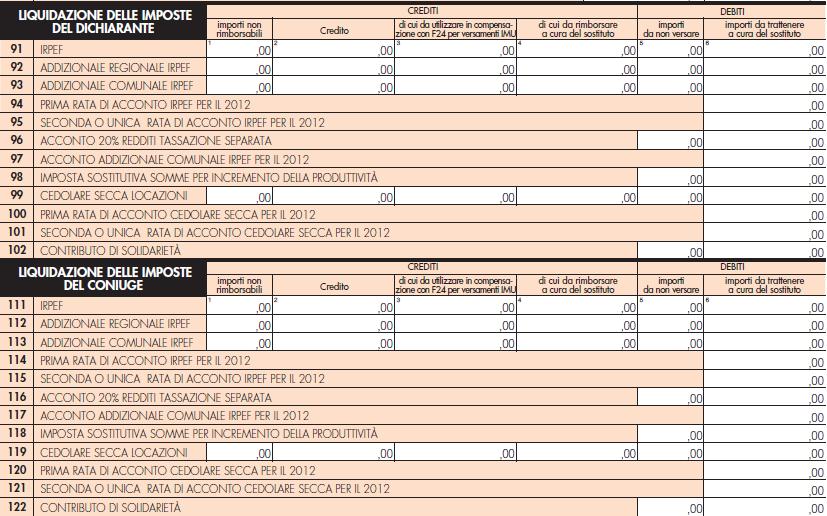 Liquidazione delle imposte del dichiarante e del coniuge La nona e decima Sezione del Mod. 730-3 riportano la liquidazione delle imposte per il dichiarante e per il coniuge.