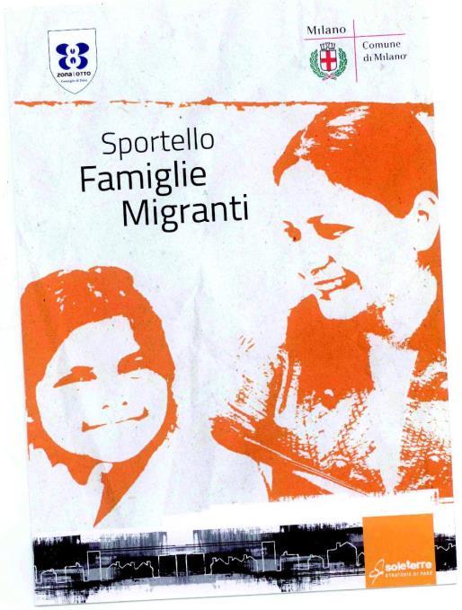sportello dedicato alle famiglie migranti per favorire l orientamento ai servizi che il territorio offre e una maggiore conoscenza dei loro diritti, in particolare nel caso di ricongiungimento