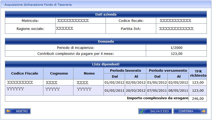 Figura 13 ACQUISIZIONE RIEPILOGO DOMANDA Come si evince dalla precedente immagine, vengono riportate le principali informazioni della domanda, quali: Dati azienda, Dati domanda, Lista dipendenti