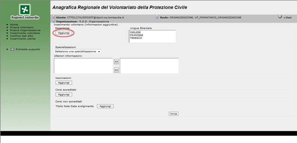 3. Nella sezione Esperienze, premere Aggiungi per specificare le esperienze del volontario (fig. 6.3); Figura 6.3 4. Premere Aggiungi per inserire una nuova esperienza (fig. 6.4).