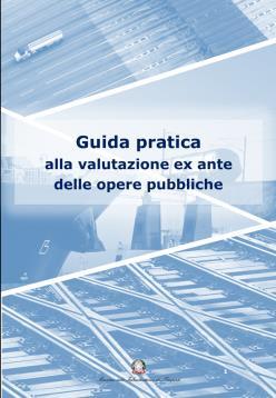 TRASPORTO E LOGISTICA (DEF 2016) PROPOSTE da soggetti gestori delle Infrastrutture da Regioni e Enti Locali VALUTAZIONE EX ANTE DELLE OPERE PIANO GENERALE DEI TRASPORTI E DELLA LOGISTICA (PGTL)