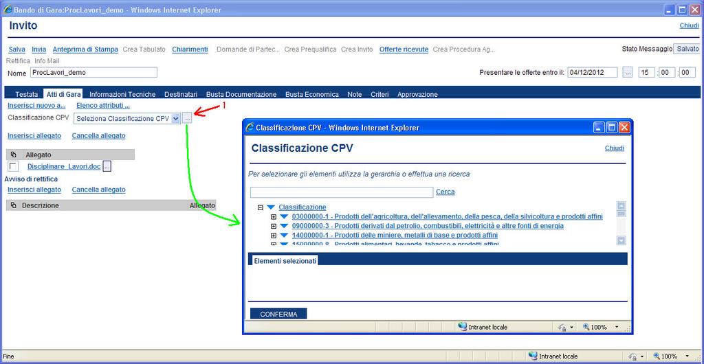 Selezionare il codice di Classificazione CPV (Codice di classificazione unico per gli appalti pubblici), che meglio descrive l oggetto del bando, mediante la finestra di dialogo visualizzata dalla