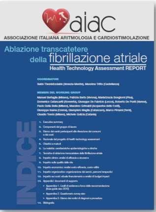 Report di Health Technology Assessment Ablazione Transcatetere della Fibrillazione atriale Coordinatori: Sakis Themistoclakis