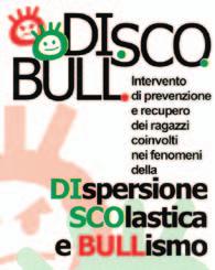 Prova di valutazione dei prerequisiti in matematica (scuole superiori) a.s. 2012-2013 Abbandono scolastico e Bullismo: quali rischi tra i giovani?