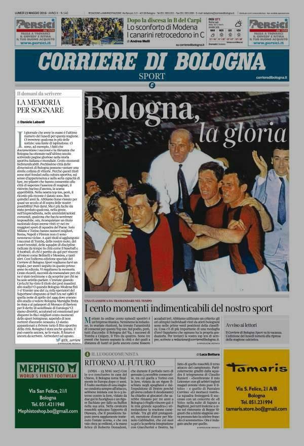 Pagina 1 Corriere di Bologna Il domani da scrivere LA MEMORIA PER SOGNARE Il giornale che avete in mano è l' ultimo numero del lunedì per questa stagione.